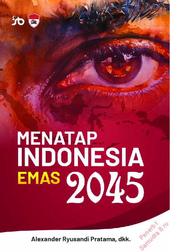 MENATAP INDONESIA EMAS 2045